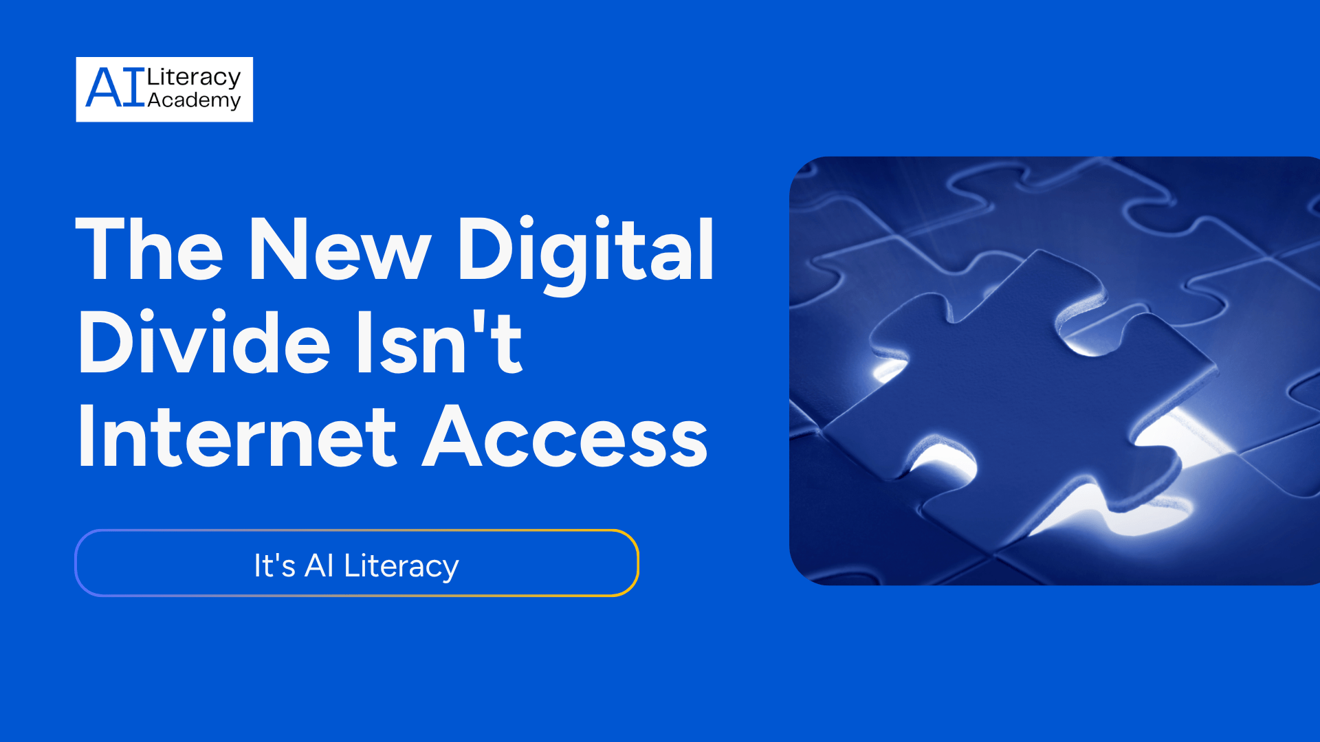 AI Literacy: The New Digital Divide in 2026 | Academy Guide